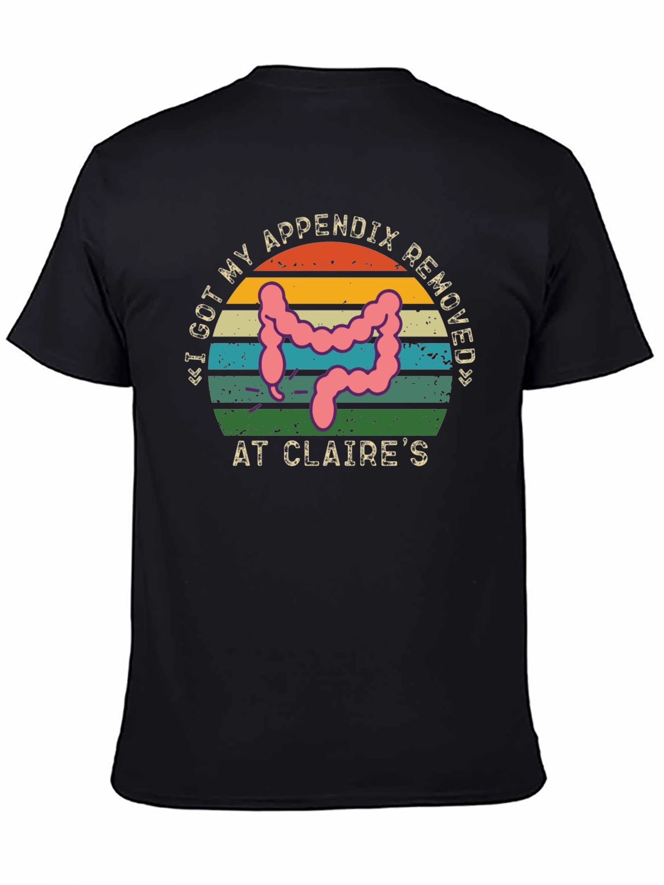 Funny Appendix Removed Tee - Claires Surgery Humor