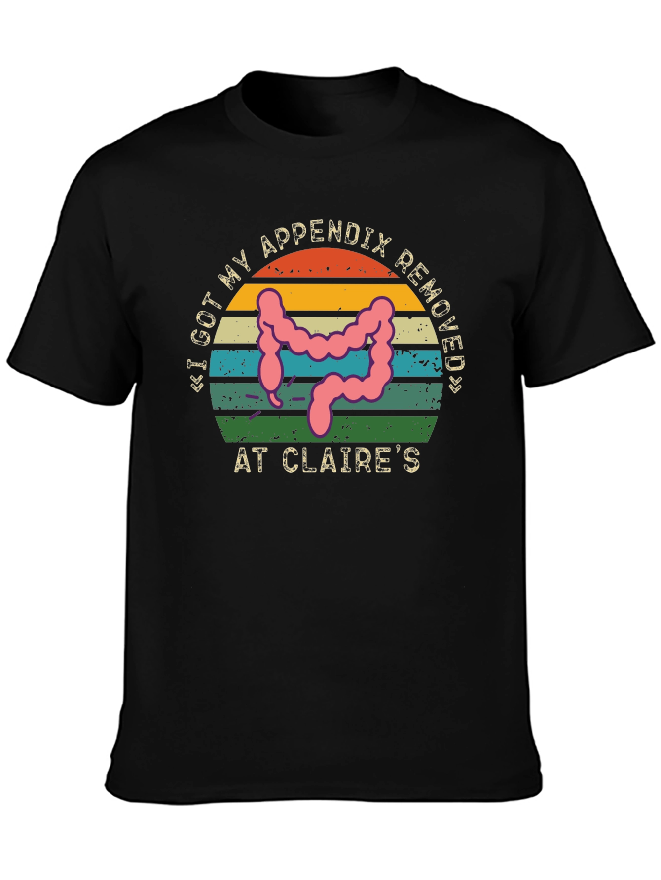 Funny Appendix Removed Tee - Claires Surgery Humor