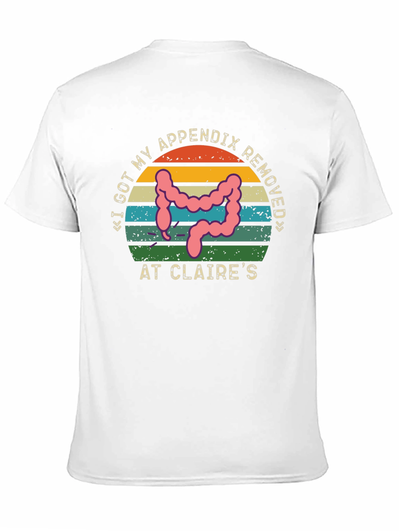 Funny Appendix Removed Tee - Claires Surgery Humor