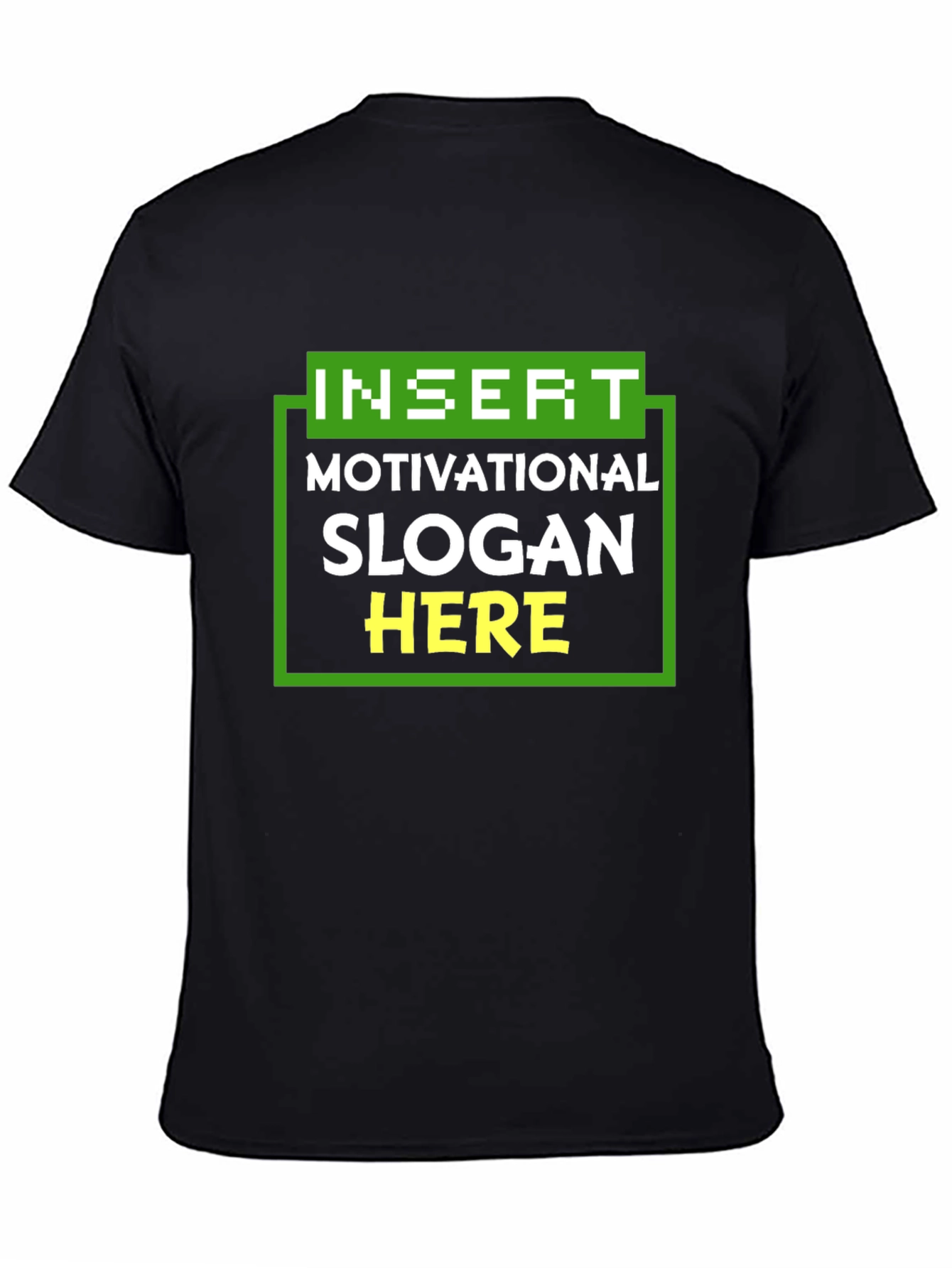 Motivational Slogan T-Shirt