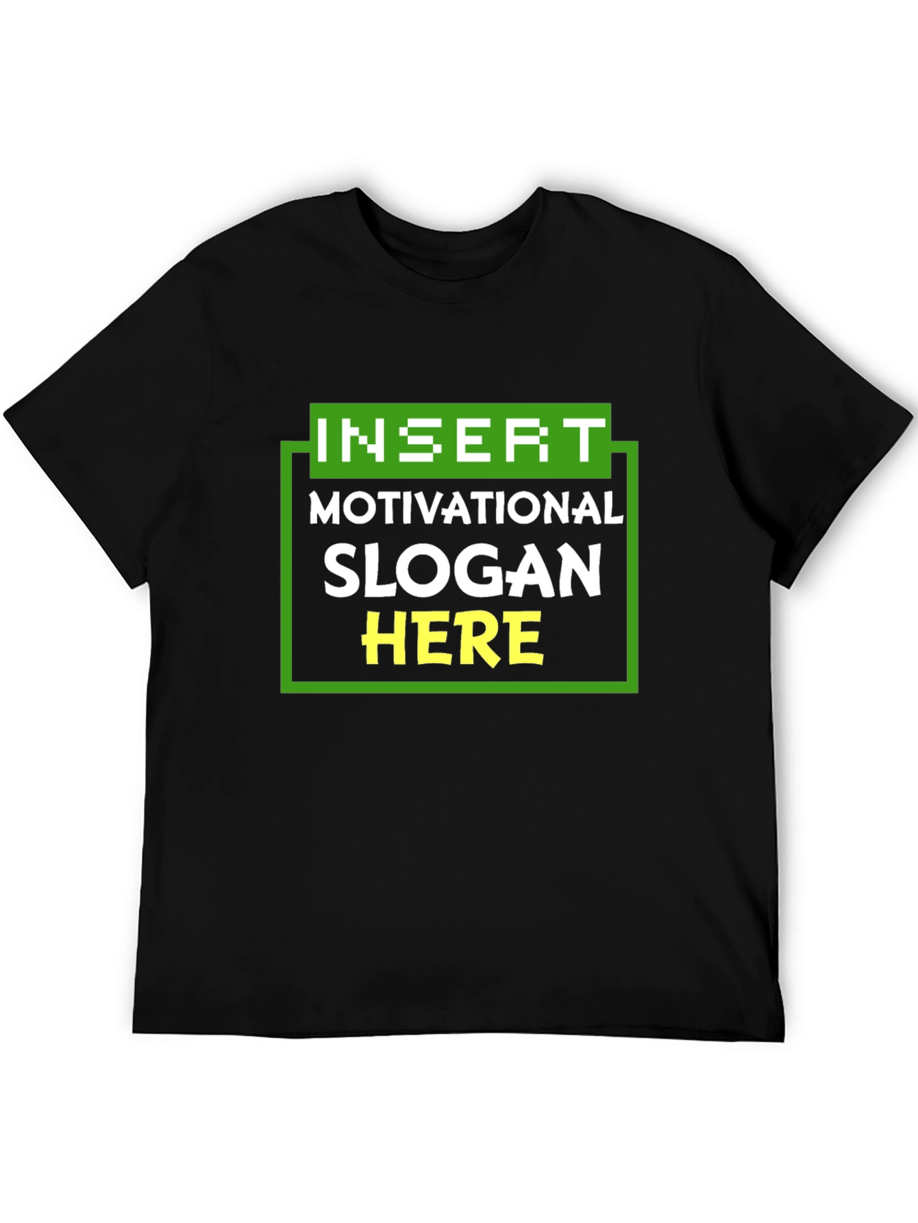 Motivational Slogan T-Shirt