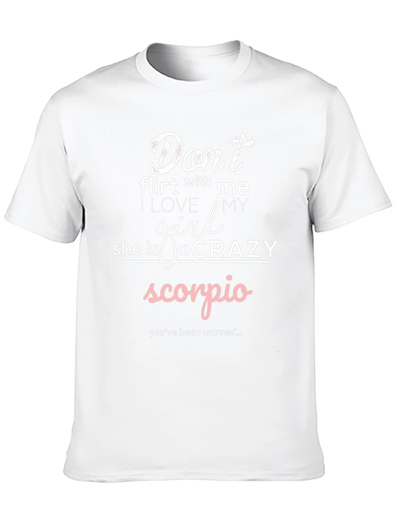 Dont Flirt Scorpio Girl T-Shirt