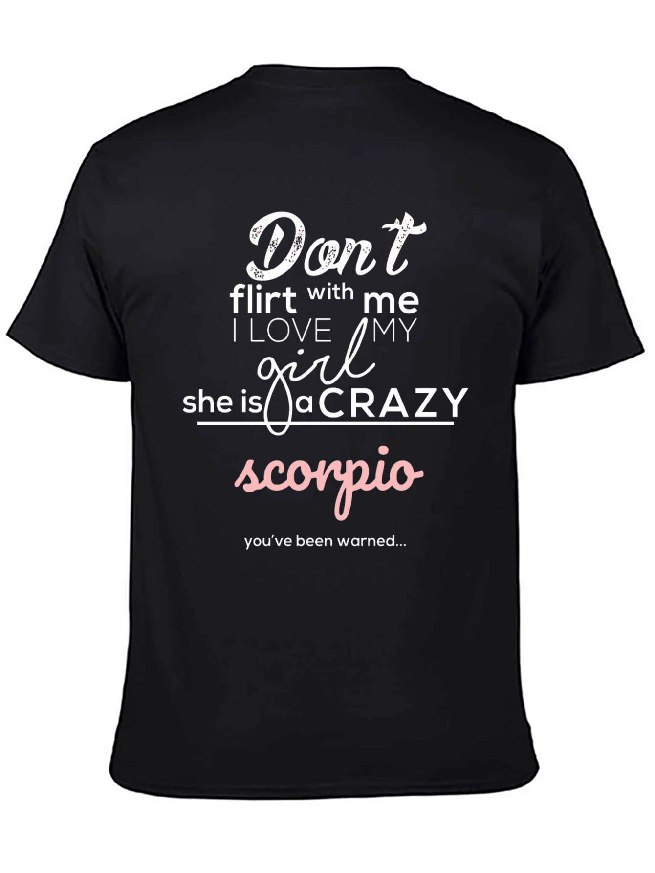 Dont Flirt Scorpio Girl T-Shirt