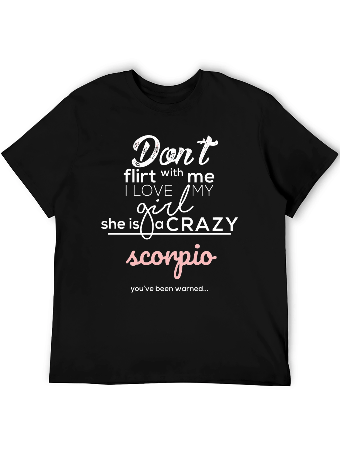 Dont Flirt Scorpio Girl T-Shirt