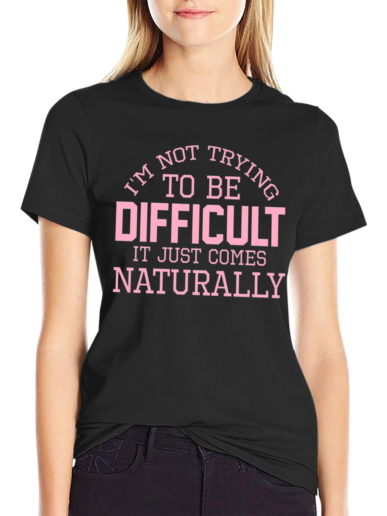 Funny Difficult Slogan Graphic T-Shirt