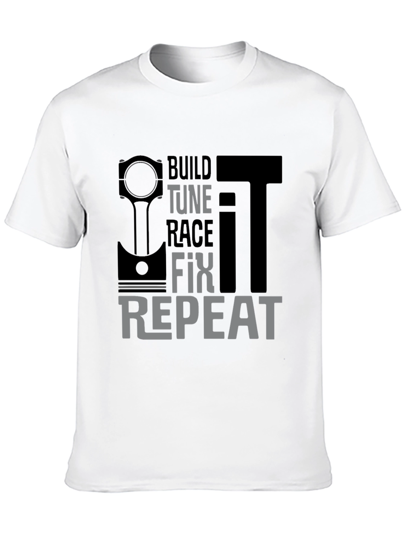 Build Tune Race Fix Repeat Mens T-Shirt