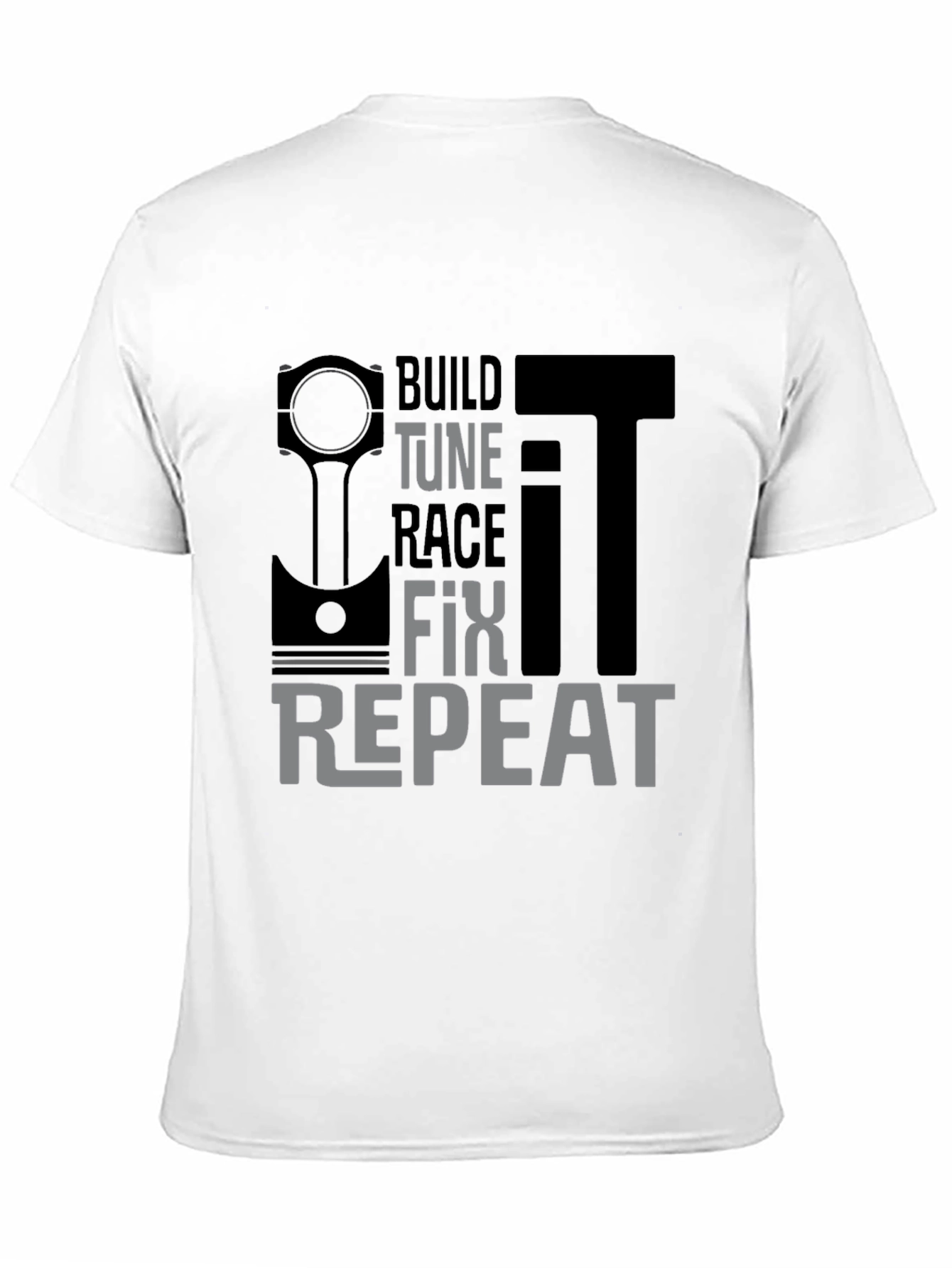 Build Tune Race Fix Repeat Mens T-Shirt