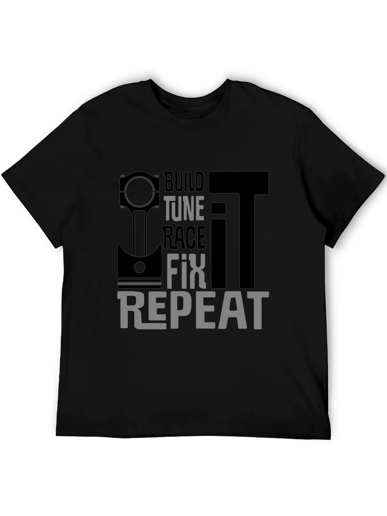Build Tune Race Fix Repeat Mens T-Shirt