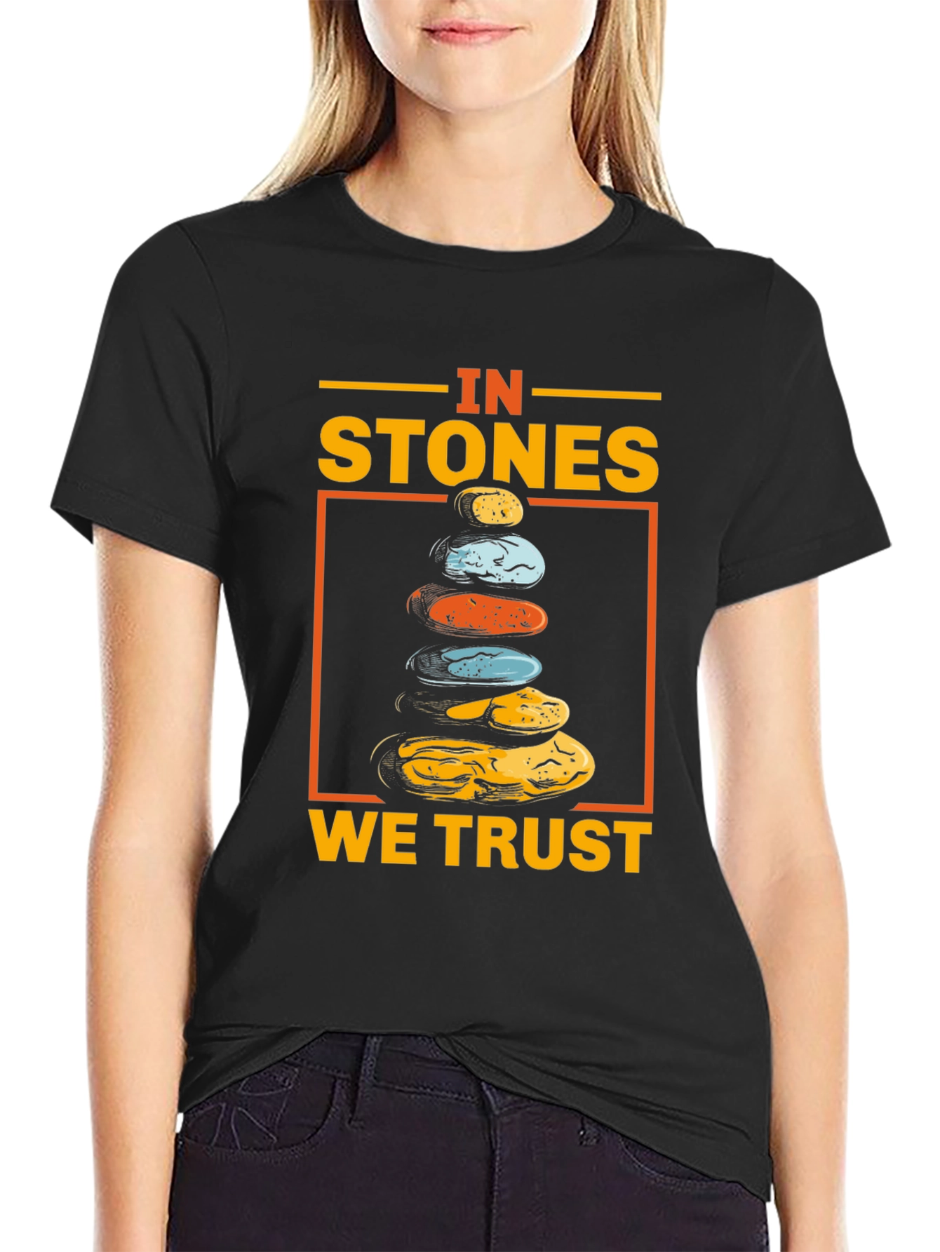 In Stones We Trust T-Shirt