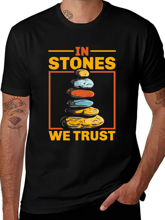 In Stones We Trust T-Shirt