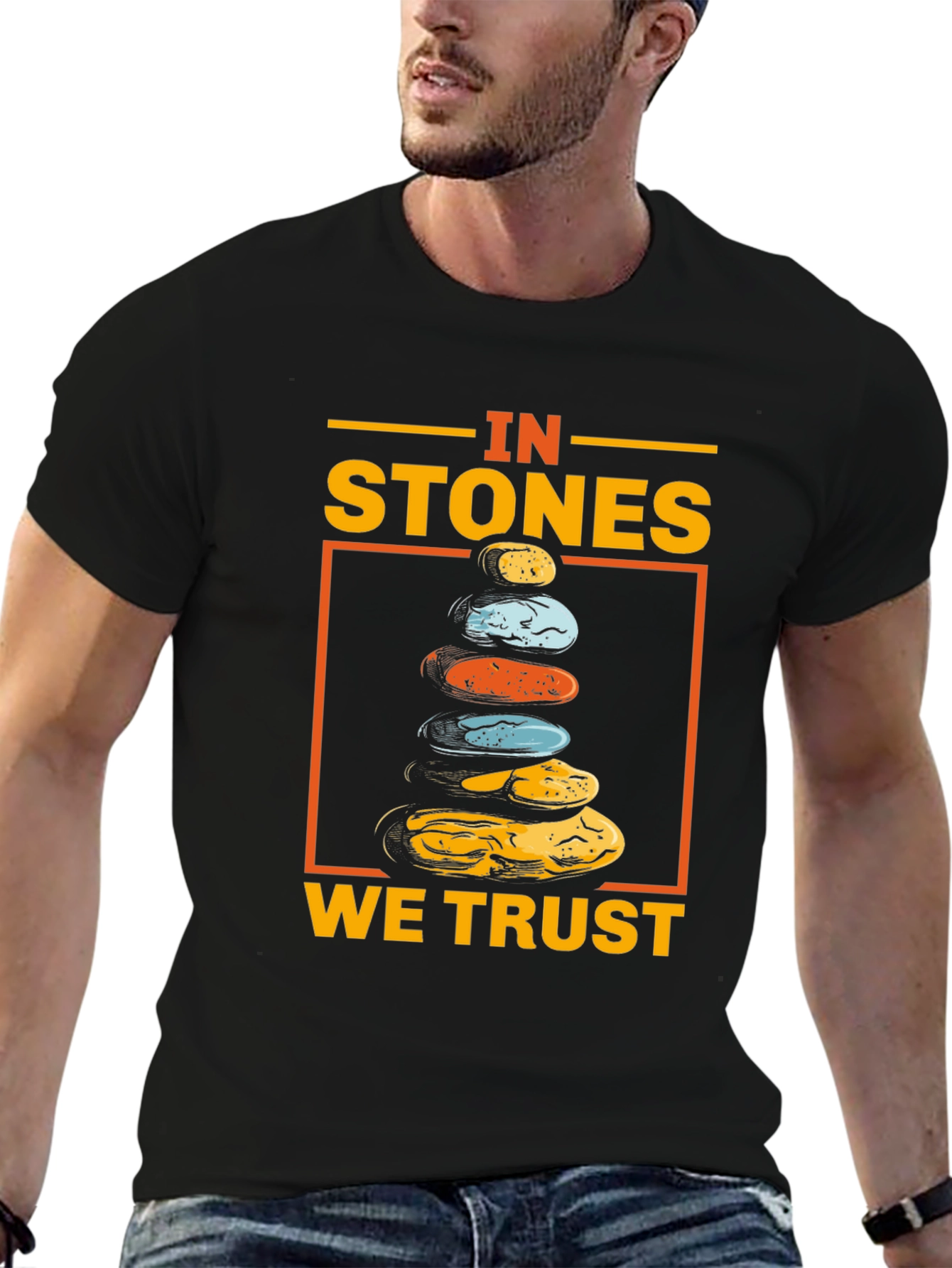 In Stones We Trust T-Shirt