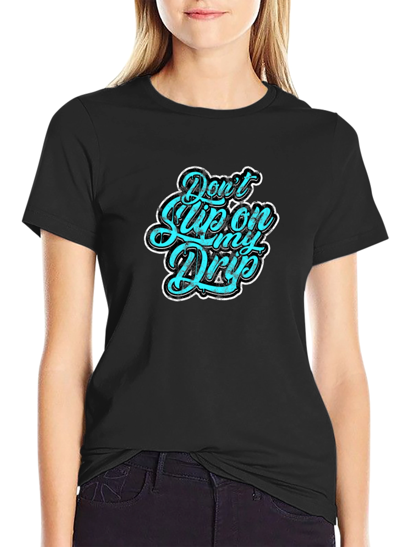 Dont Slip on My Drip Graphic Tee