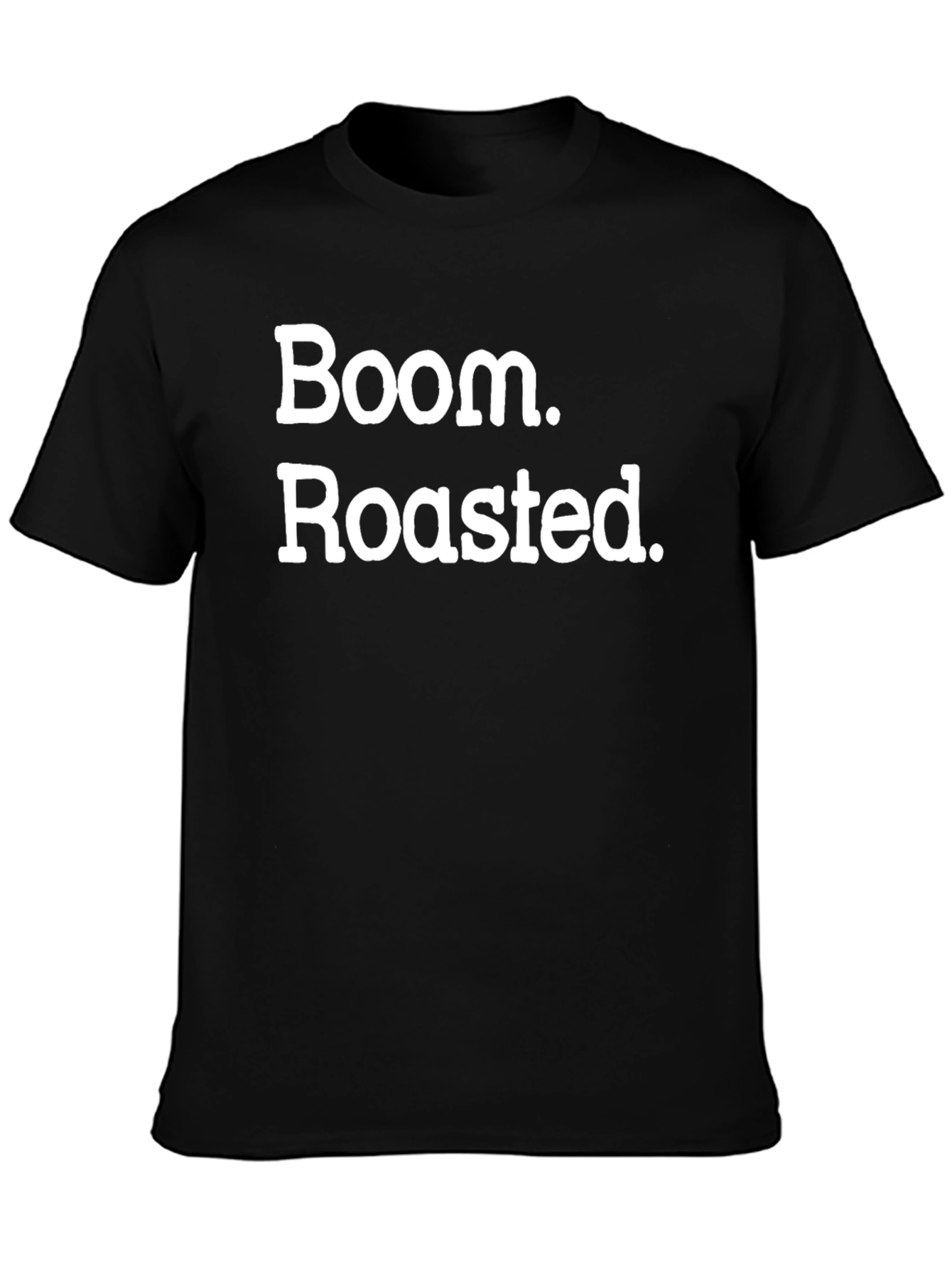 Boom Roasted T-Shirt - Funny Graphic Tee