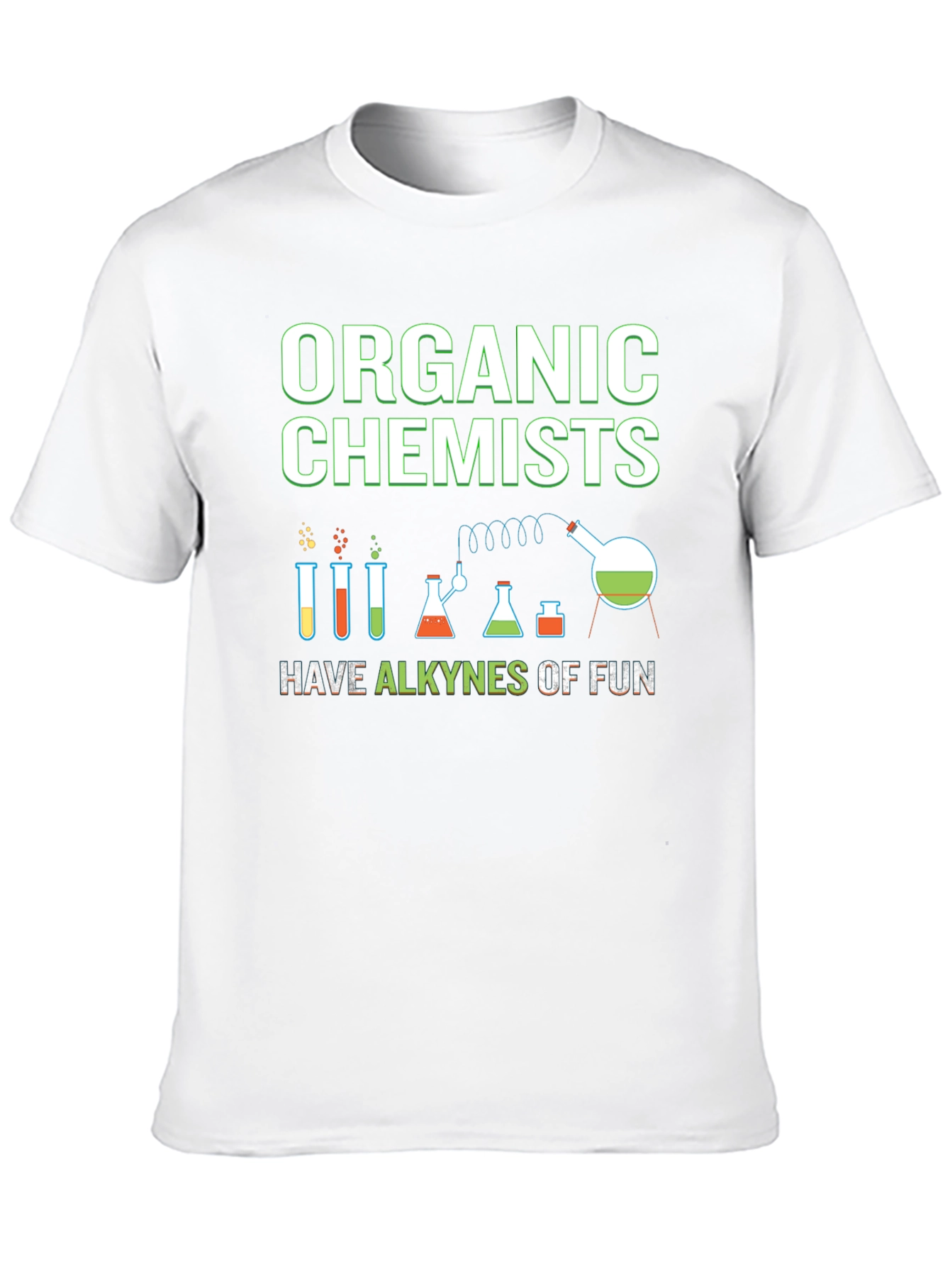 Organic Chemists T-Shirt - Alkynes of Fun!