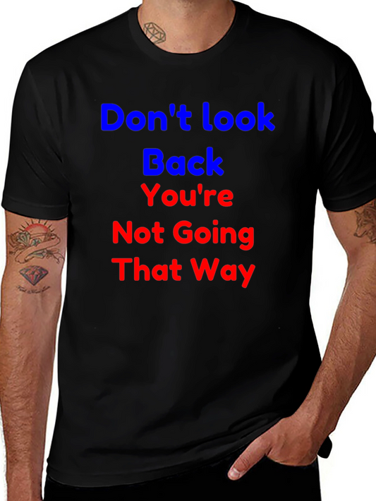 Inspirational Graphic T-Shirt - Dont Look Back
