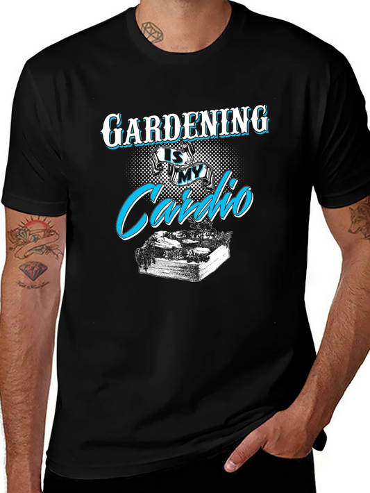 Gardening is My Cardio T-Shirt