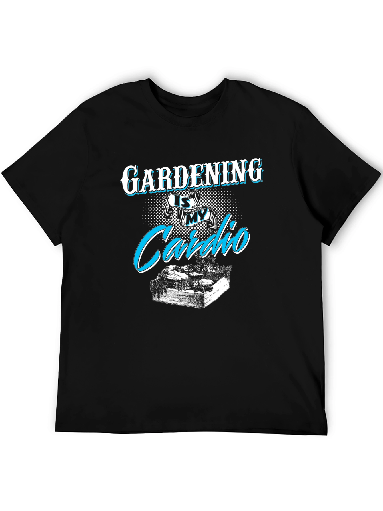 Gardening is My Cardio T-Shirt