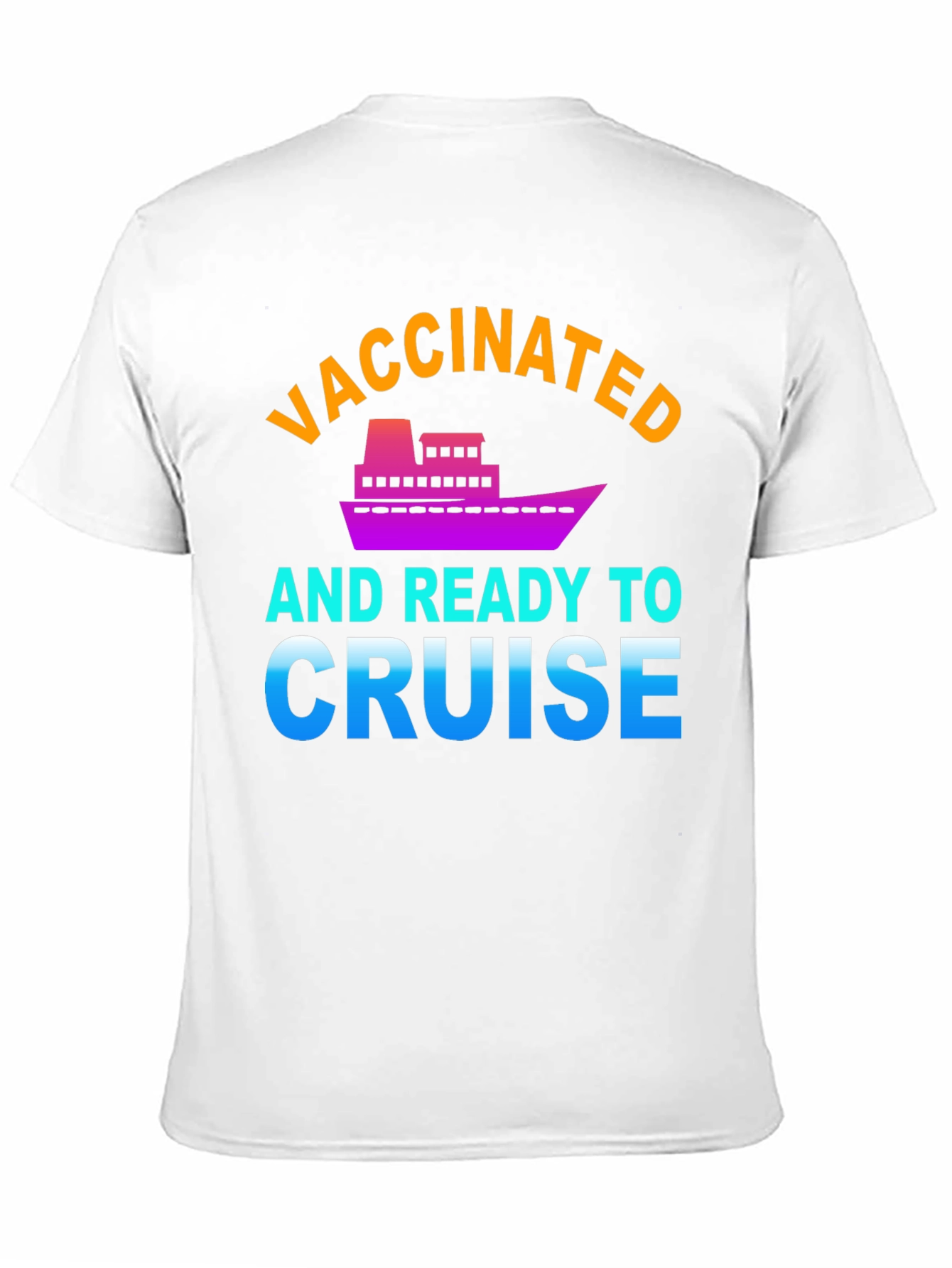 Vaccinated and Ready to Cruise Graphic Tee