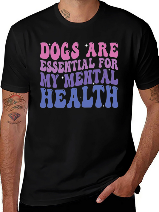 Dogs Are Essential Mental Health T-Shirt
