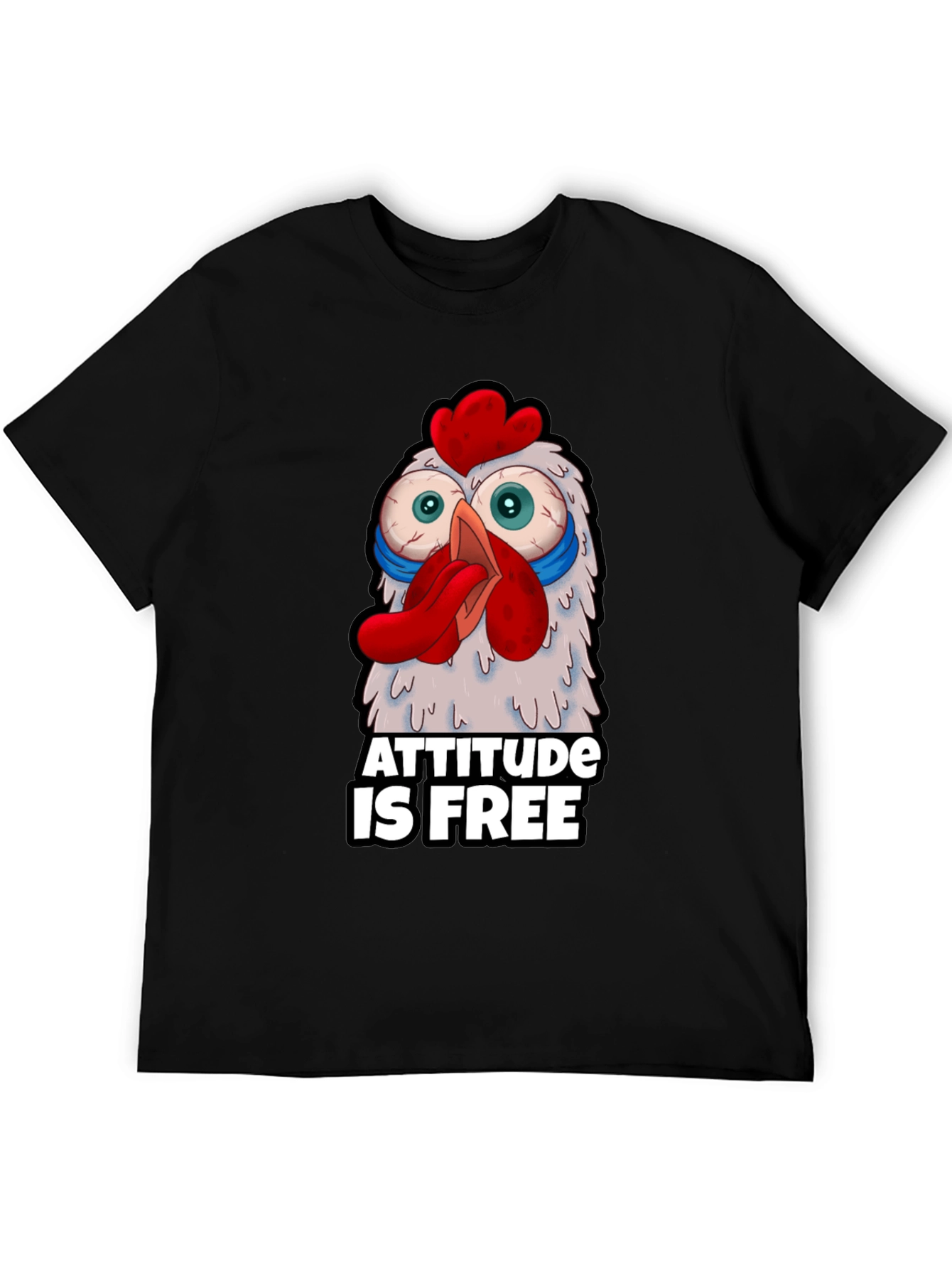 Attitude Is Free Crazy Chicken Graphic T-Shirt