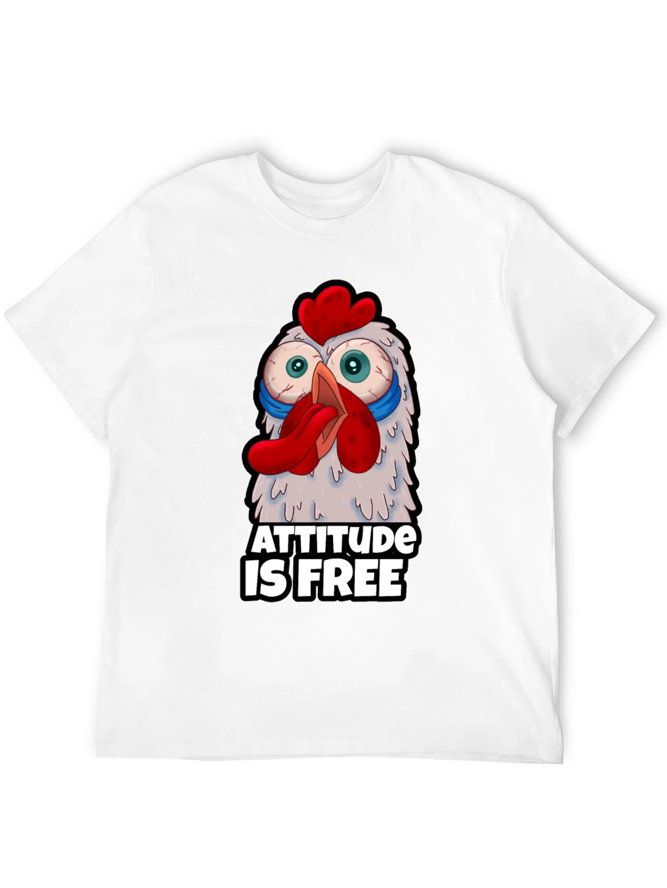 Attitude Is Free Crazy Chicken Graphic T-Shirt