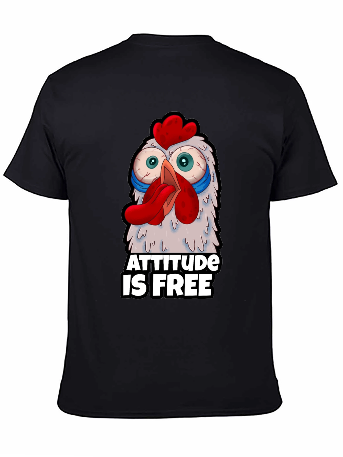 Attitude Is Free Crazy Chicken Graphic T-Shirt