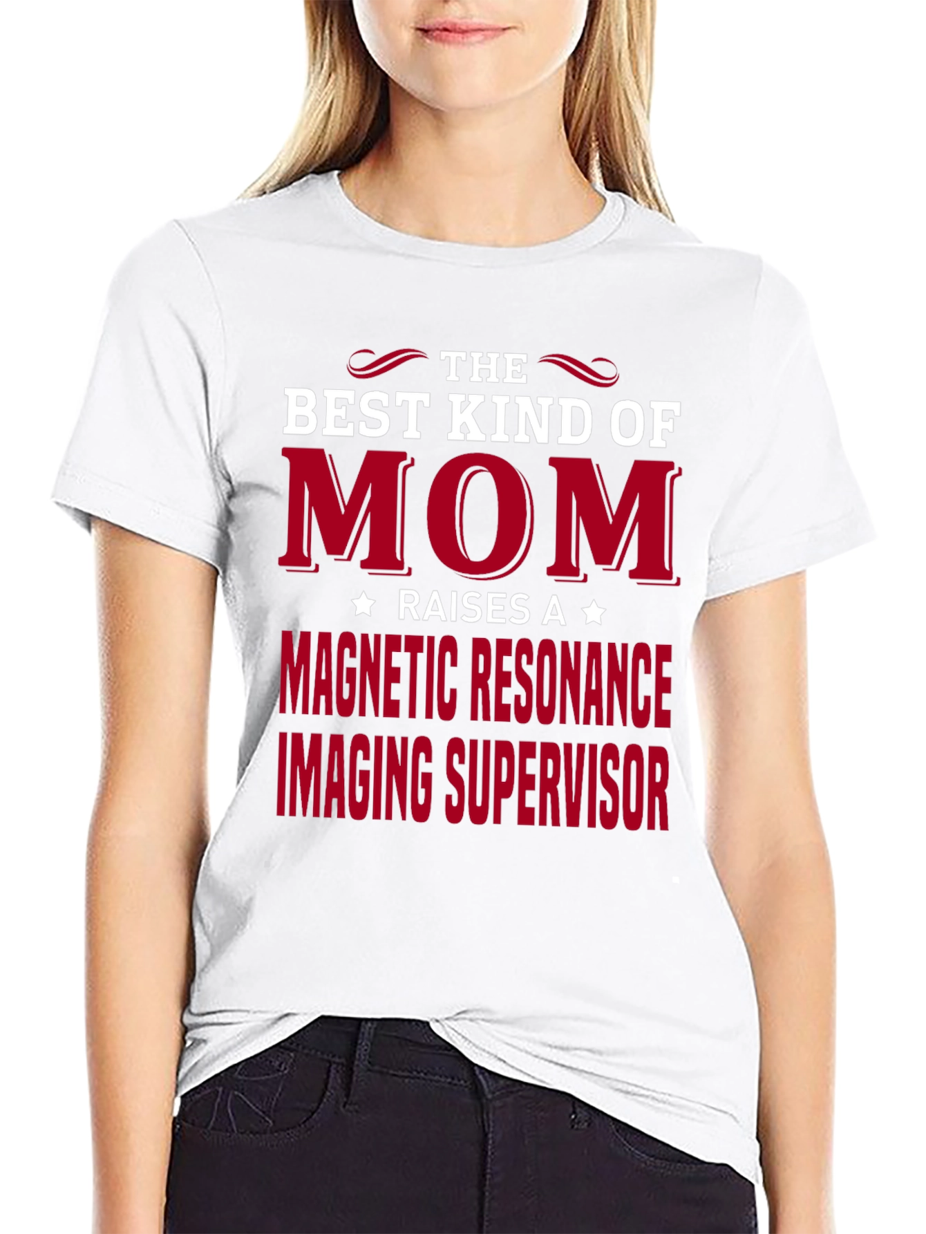Best Kind of Mom MRI Supervisor T-Shirt