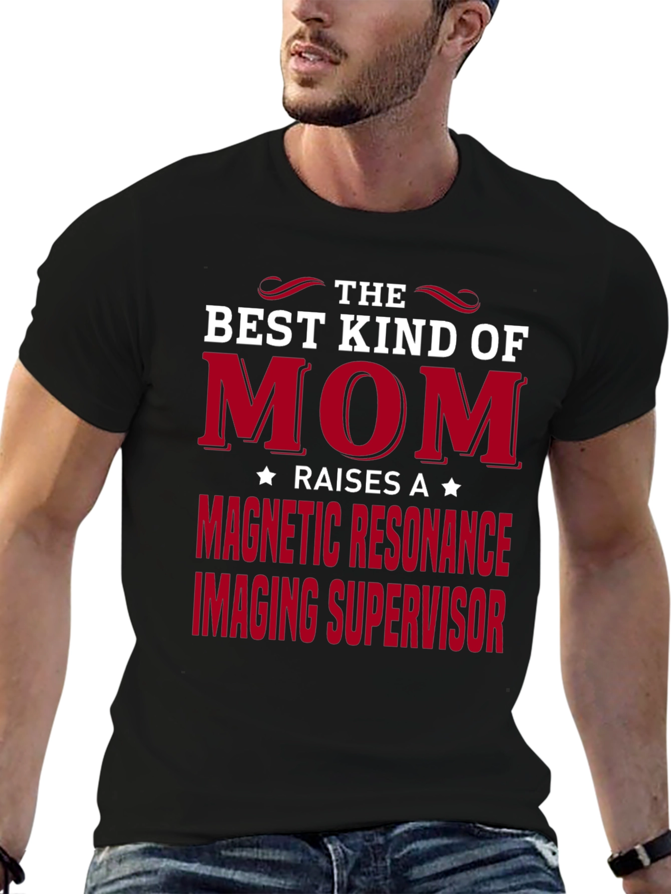 Best Kind of Mom MRI Supervisor T-Shirt