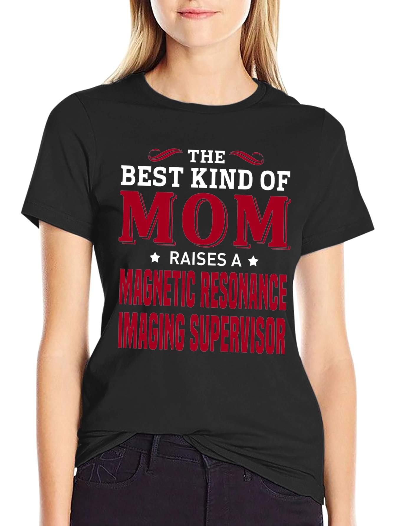 Best Kind of Mom MRI Supervisor T-Shirt