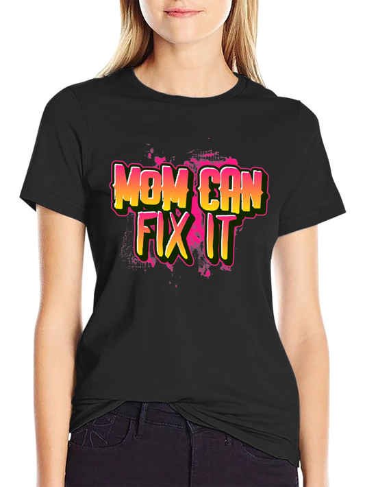 Mom Can Fix It Black T-Shirt