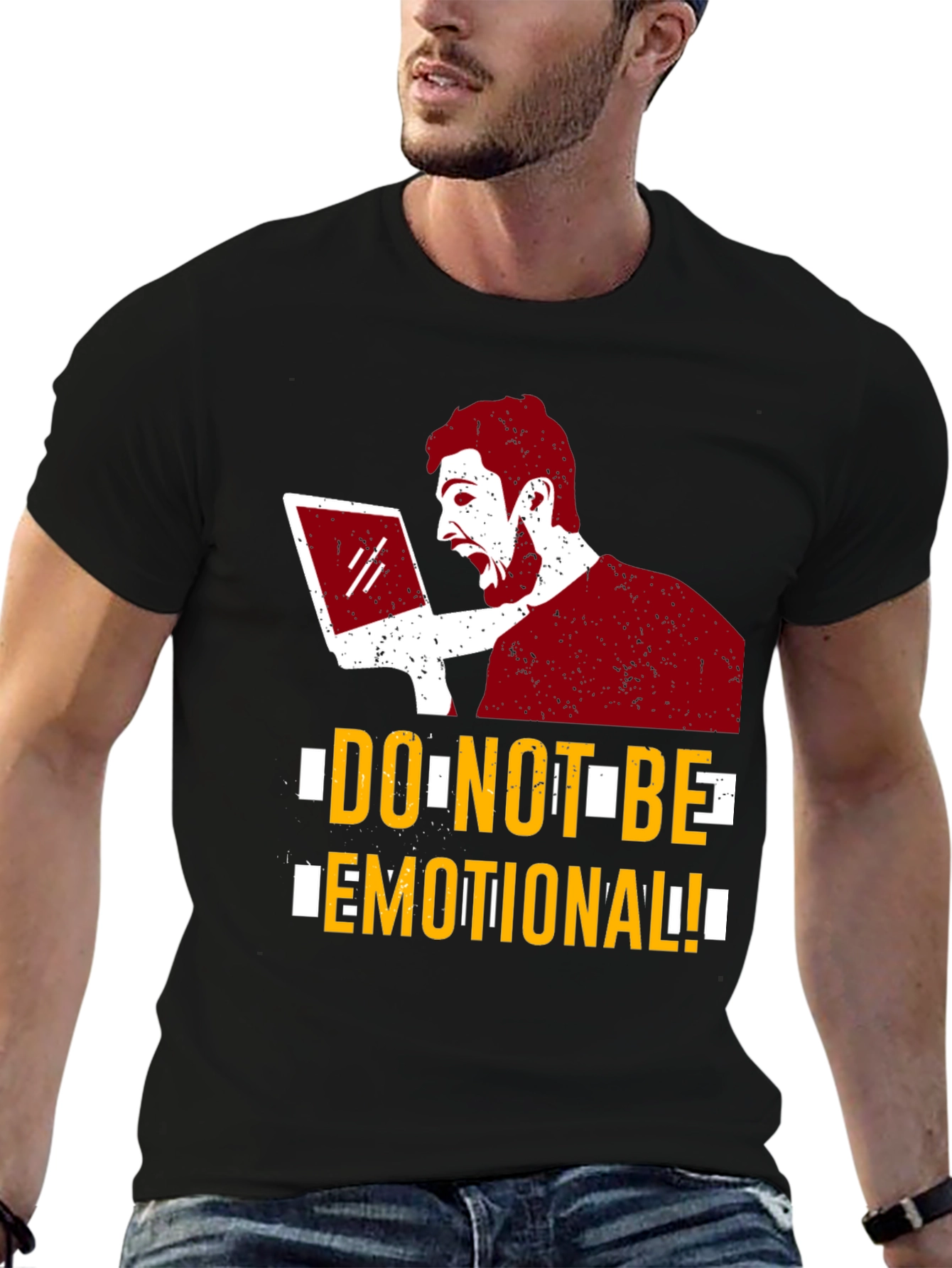 Dont Be Emotional Graphic T-Shirt