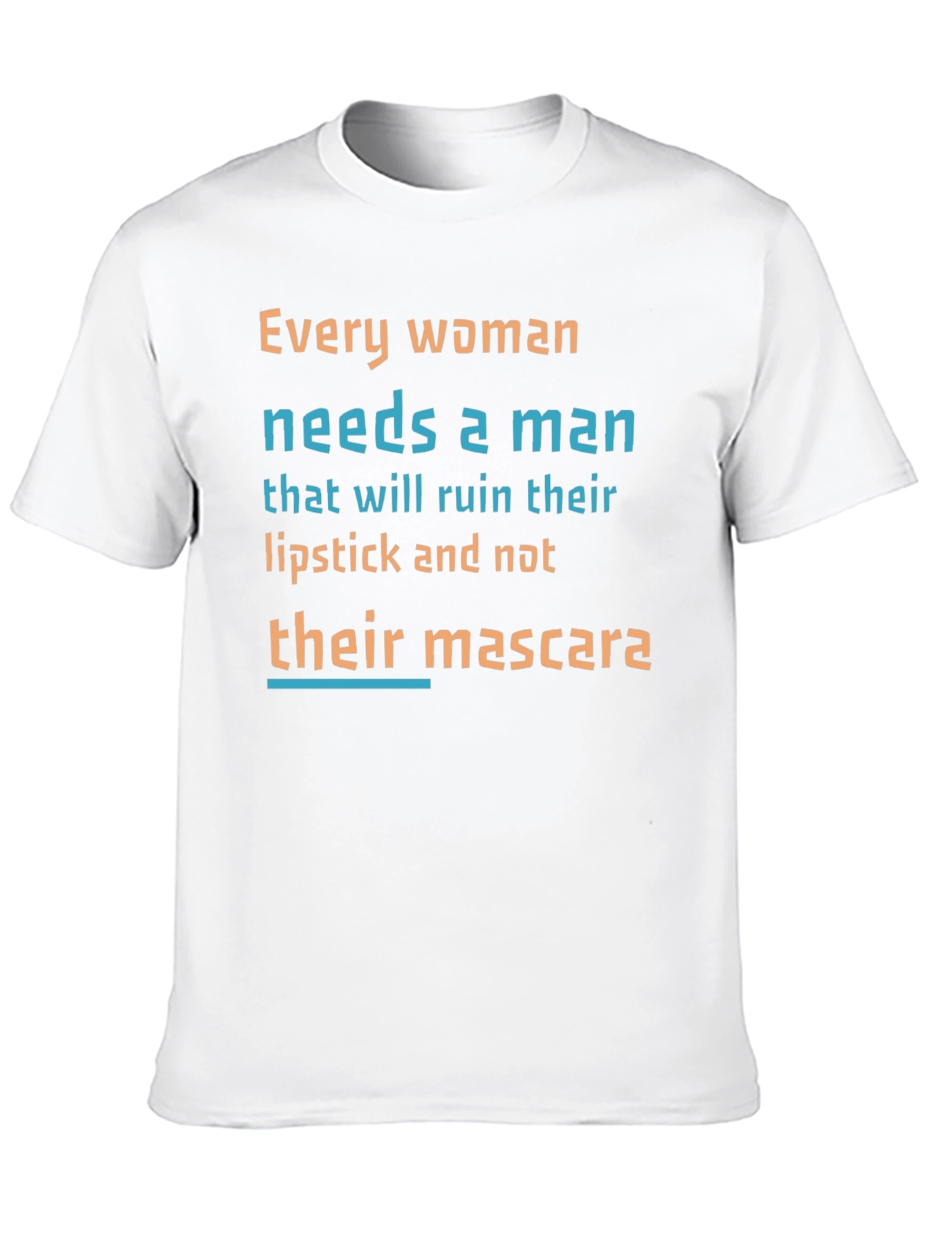 Funny Slogan T-Shirt: Lipstick Not Mascara