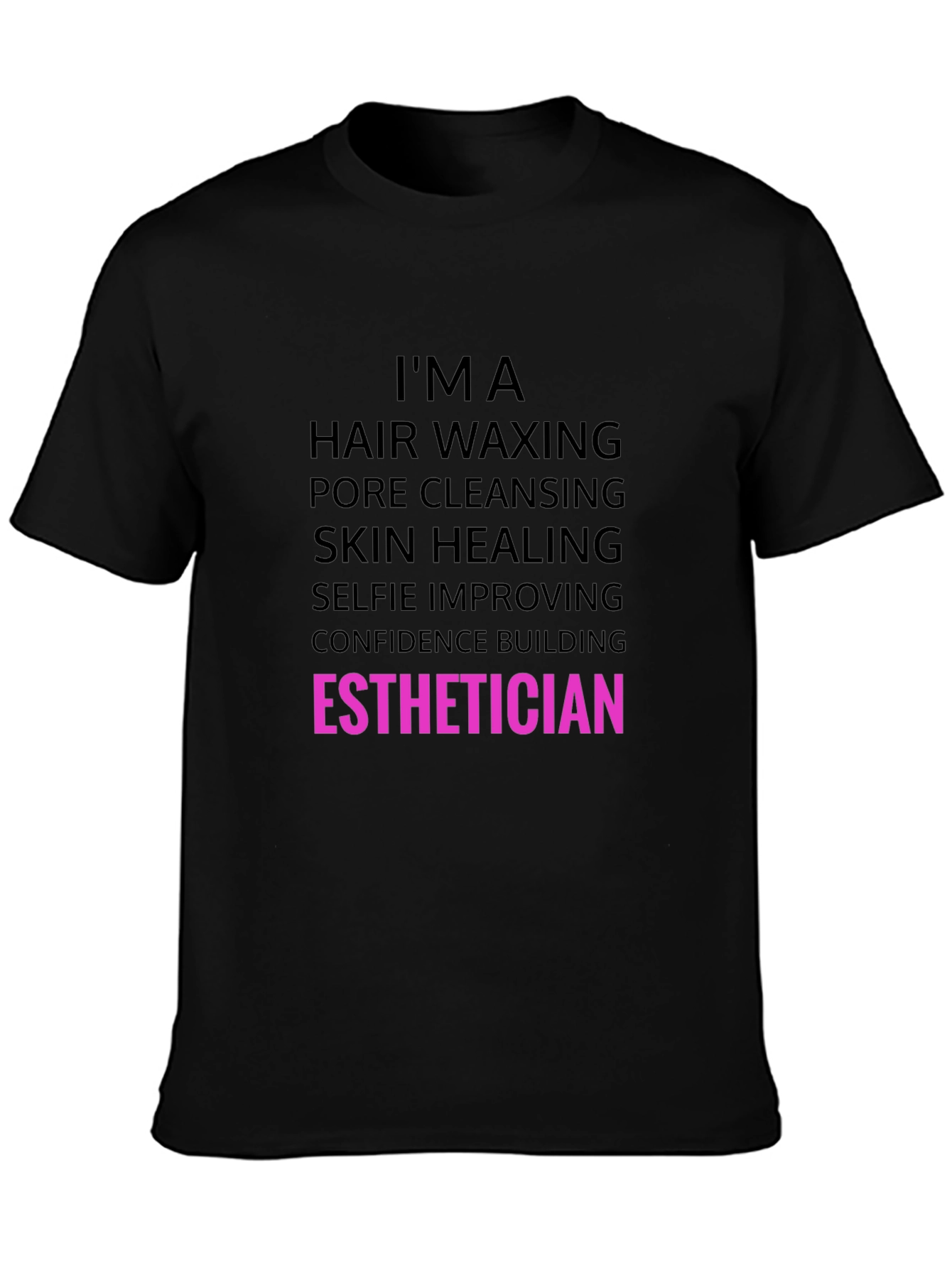 Esthetician T-Shirt: Hair Waxing Skin Healing