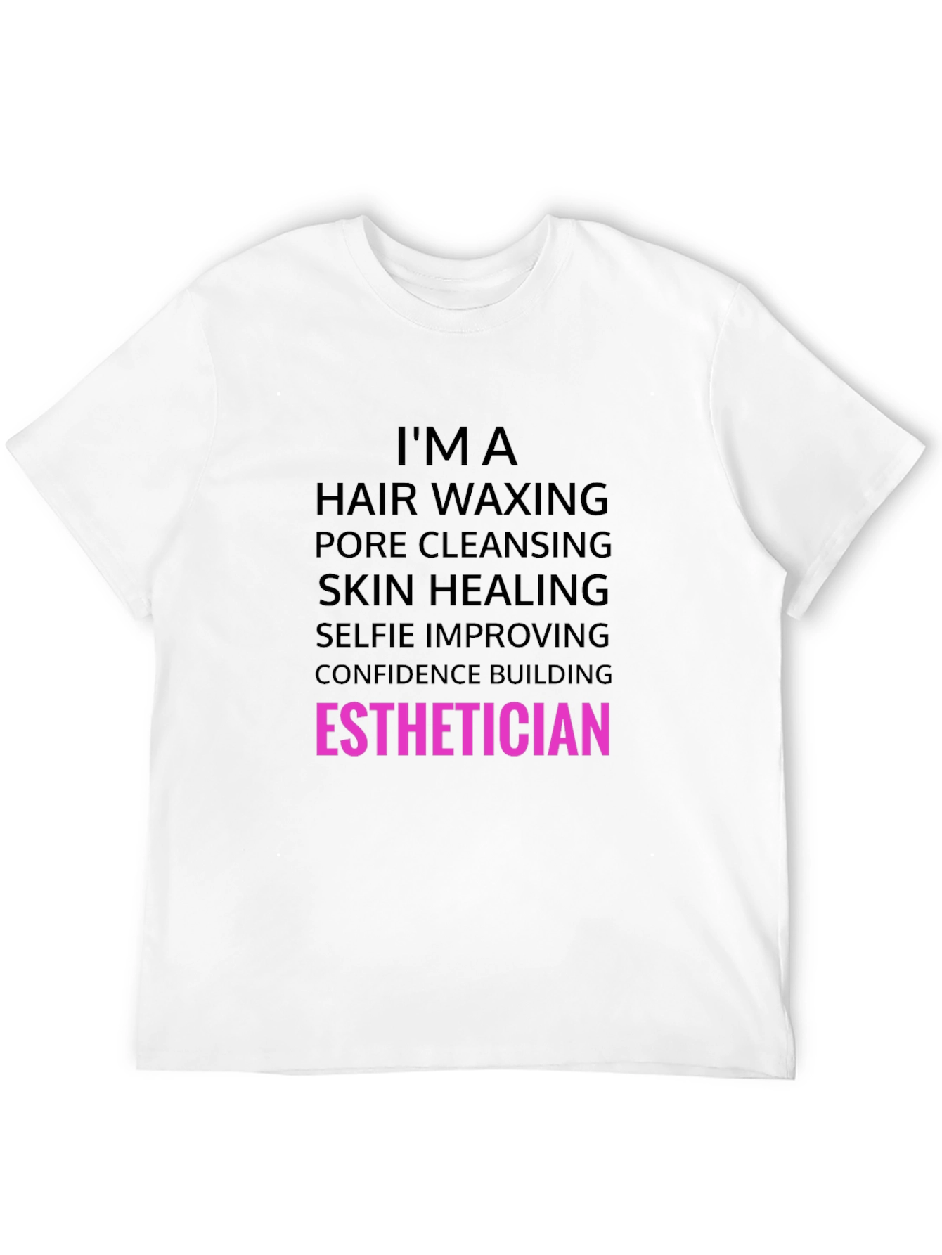Esthetician T-Shirt: Hair Waxing Skin Healing