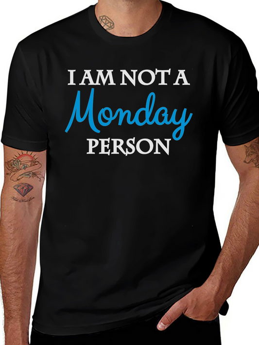 I Am Not A Monday Person T-Shirt Funny Graphic Tee