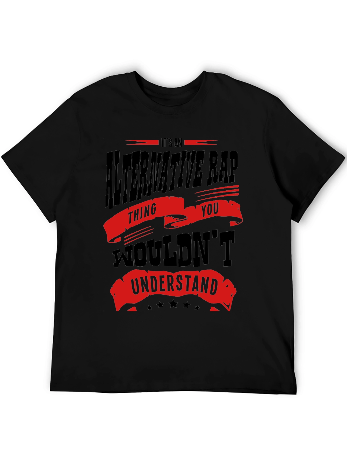 Alternative Rap T-Shirt - You Wouldnt Understand