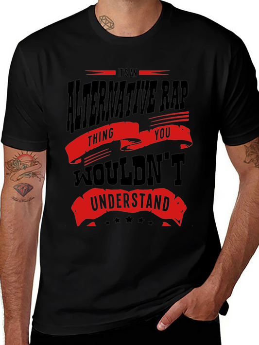 Alternative Rap T-Shirt - You Wouldnt Understand