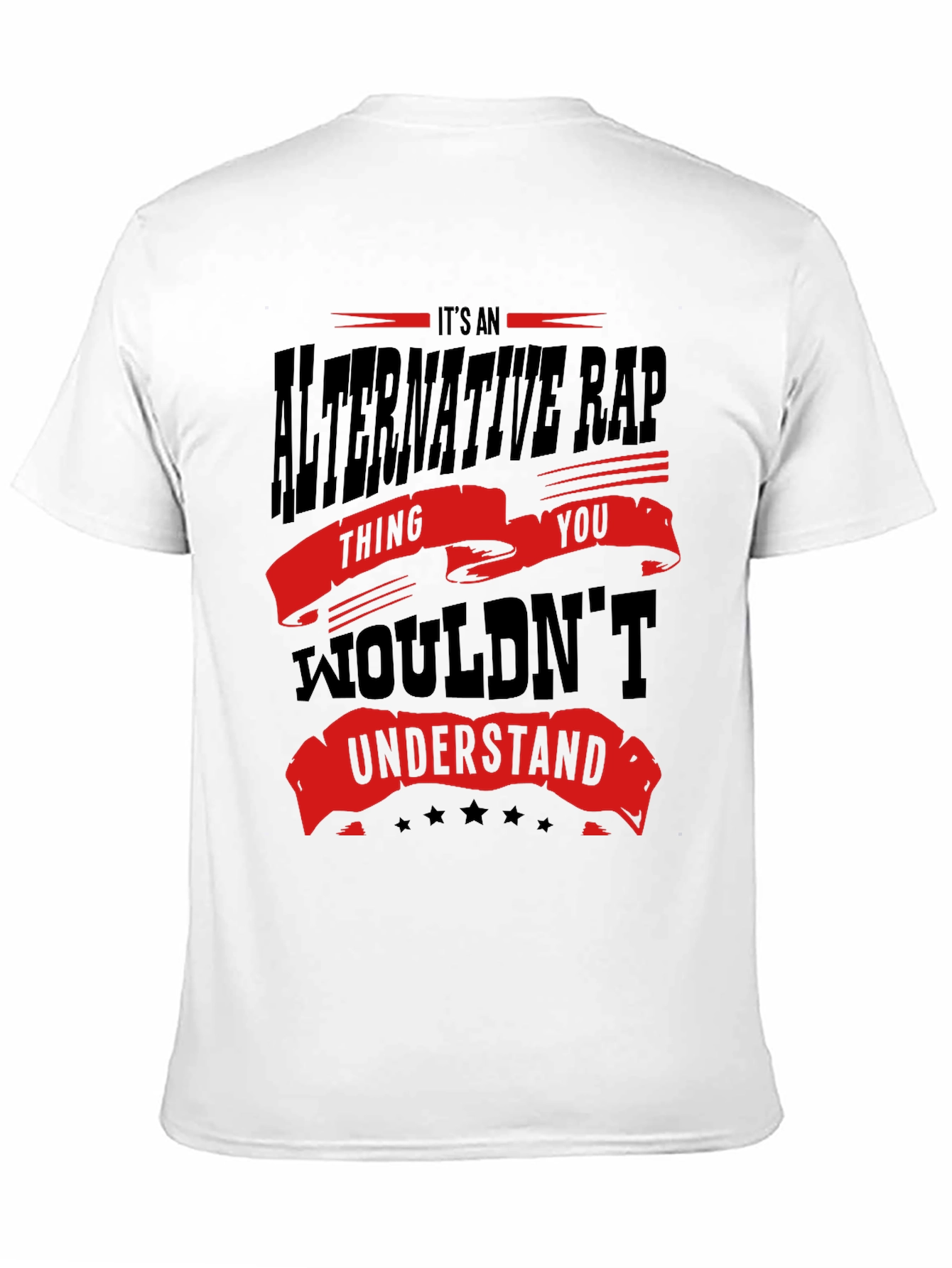 Alternative Rap T-Shirt - You Wouldnt Understand