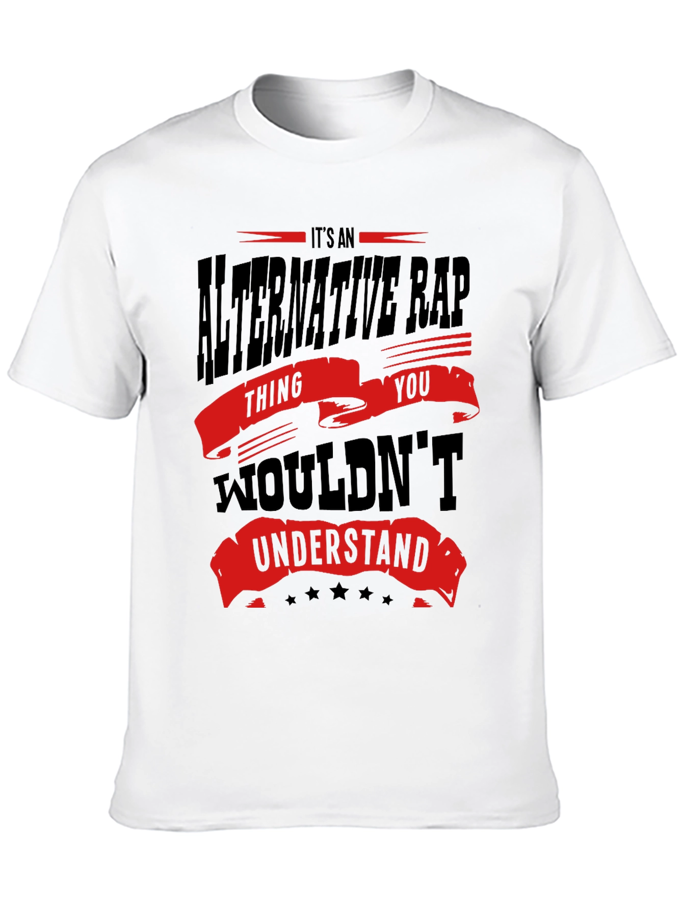 Alternative Rap T-Shirt - You Wouldnt Understand
