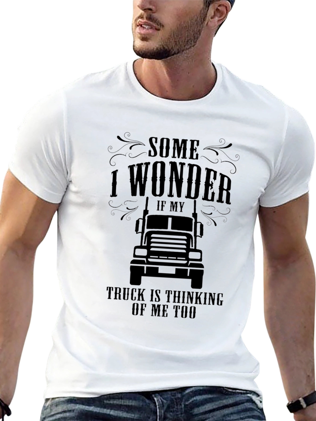 Trucker Thinking T-Shirt - Some I Wonder Design