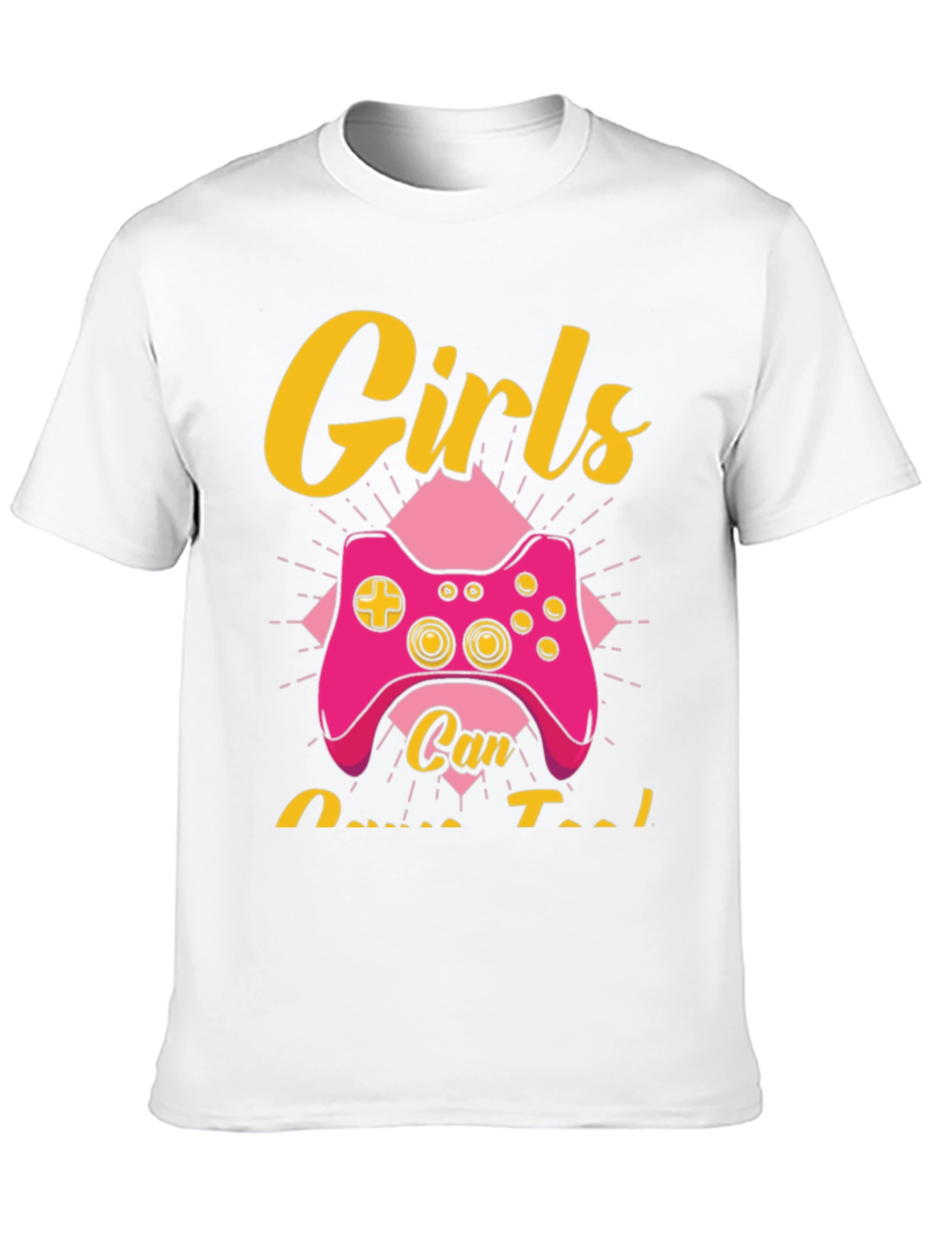 Girls Can Game Too T-Shirt