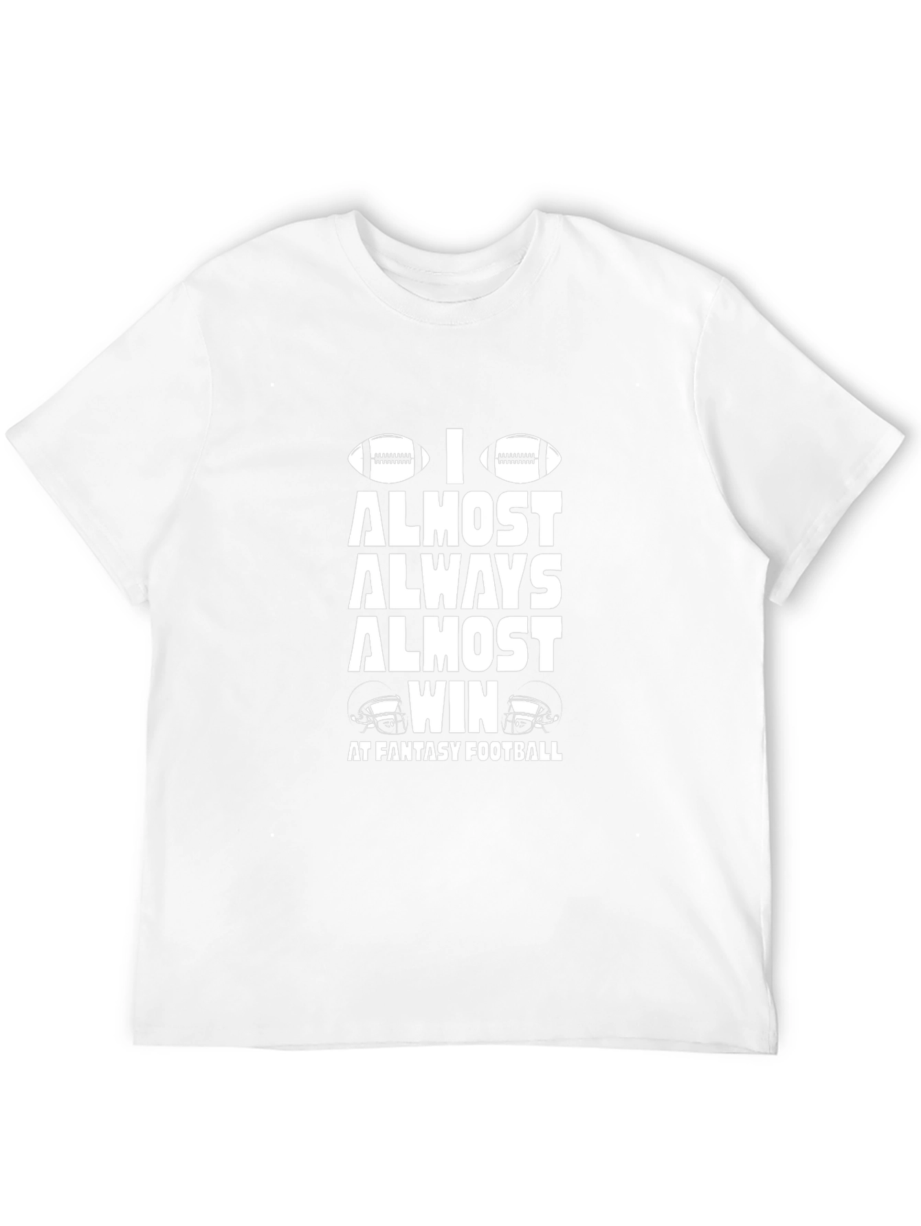 Fantasy Football Almost Win T-Shirt