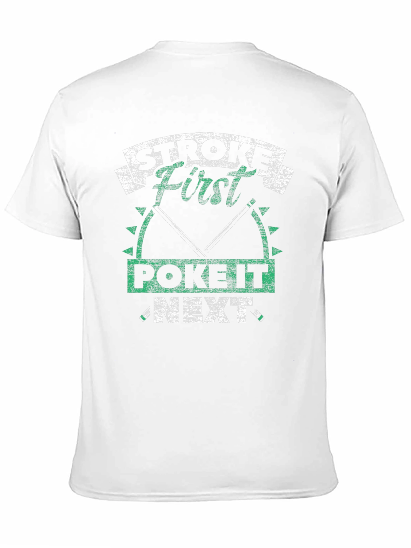 Stroke First Poke It Next Fishing T-Shirt