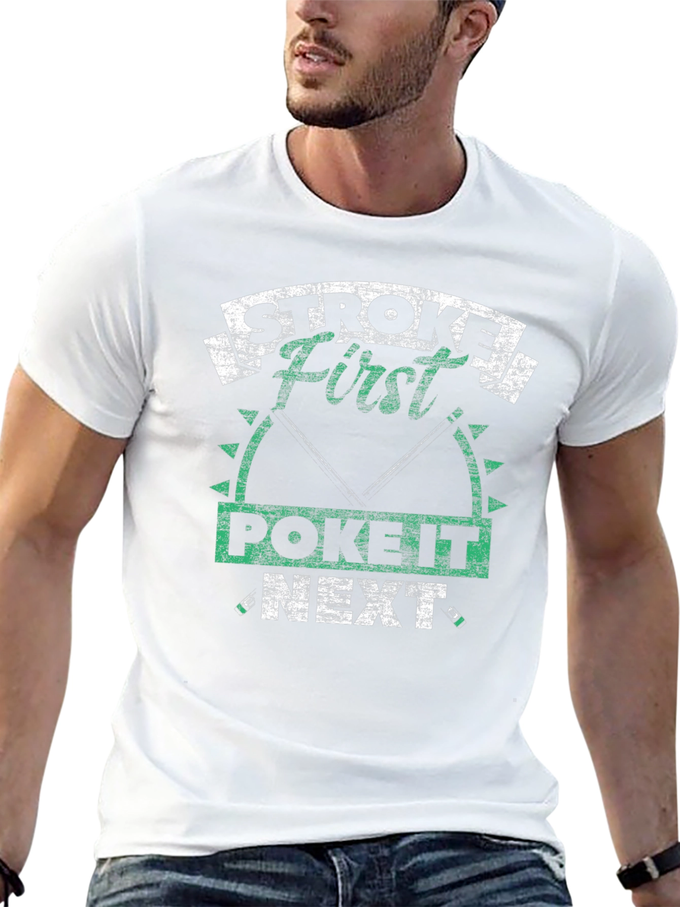 Stroke First Poke It Next Fishing T-Shirt