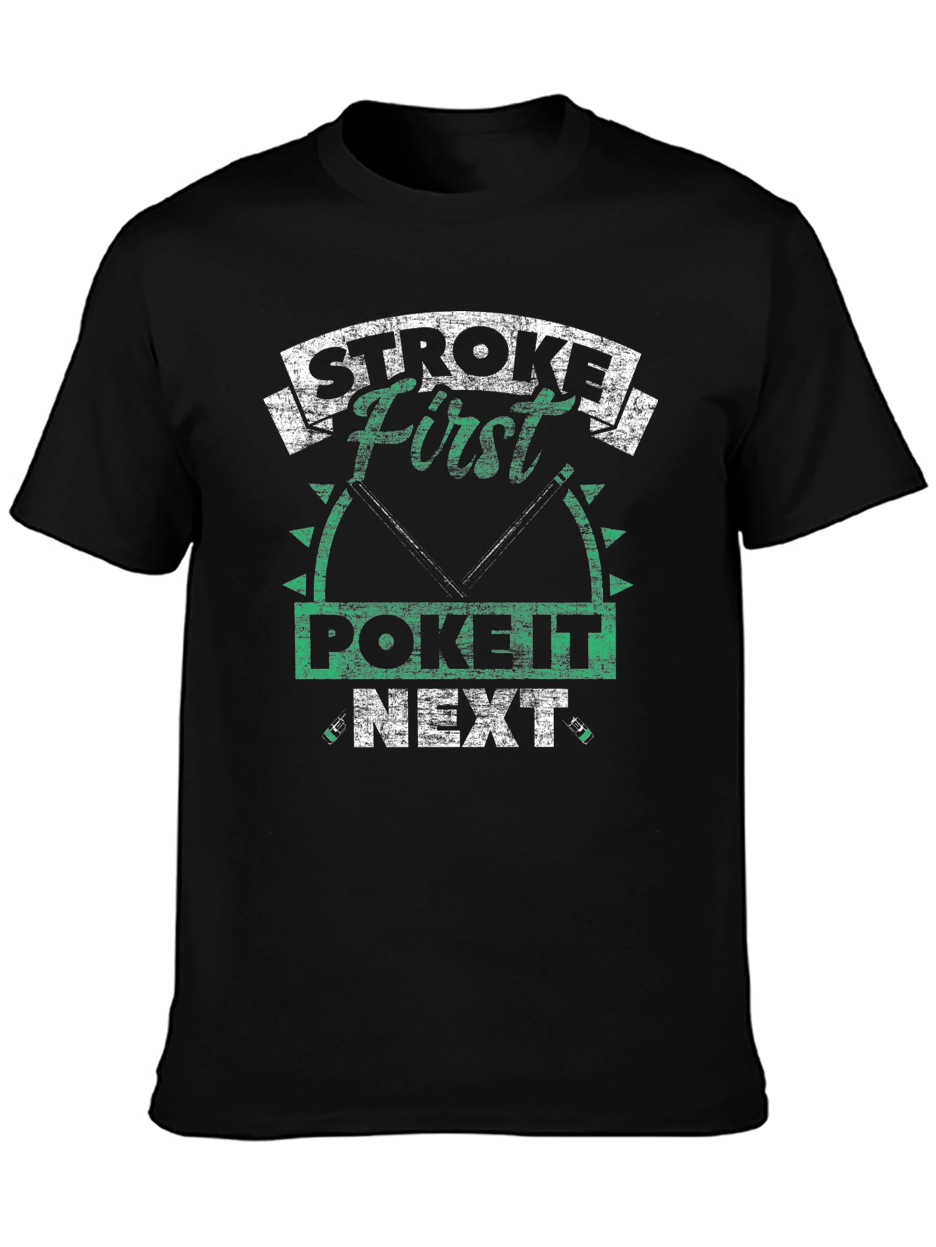 Stroke First Poke It Next Fishing T-Shirt