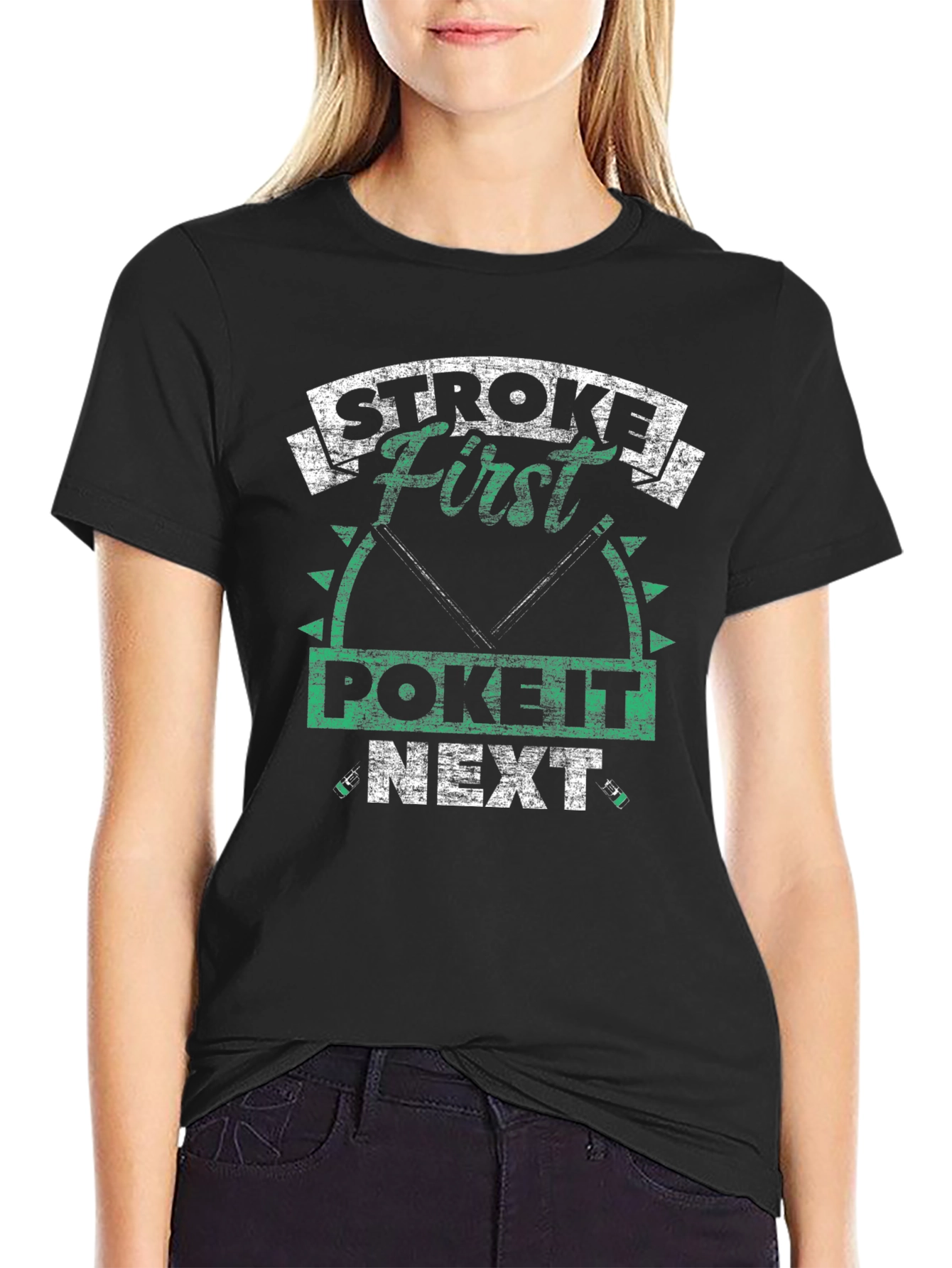Stroke First Poke It Next Fishing T-Shirt