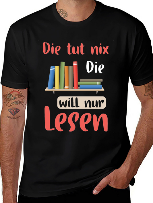 Book Lover T-Shirt - Die Will Nur Lesen German Text