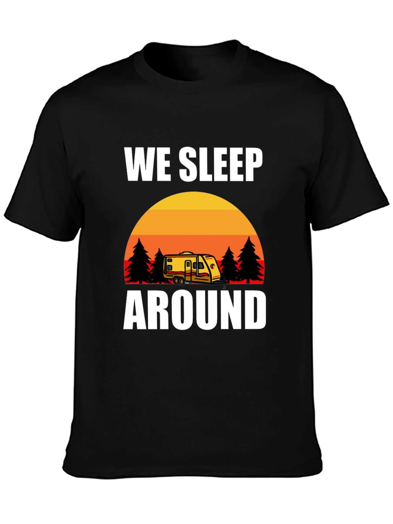 We Sleep Around Camping Graphic Tee