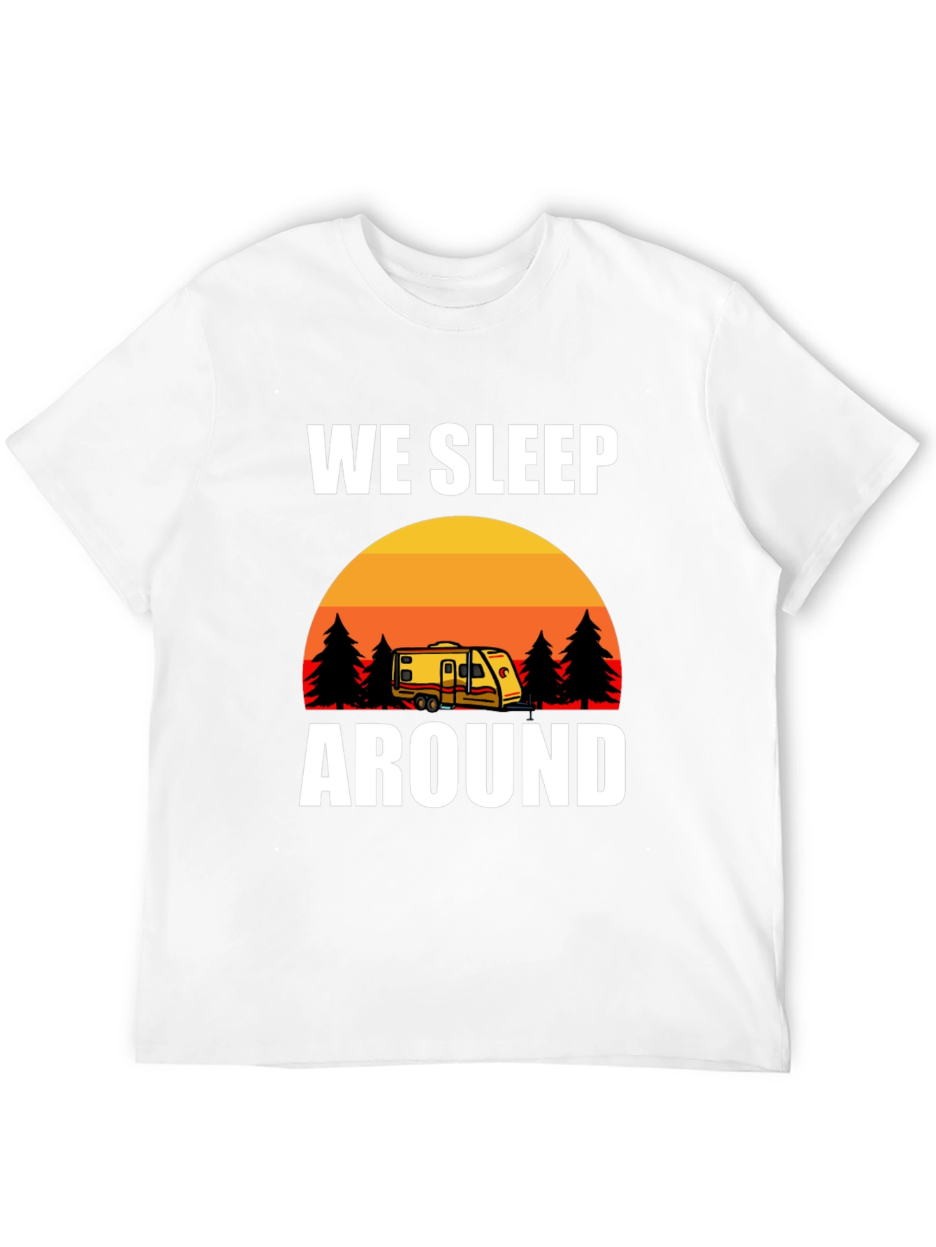 We Sleep Around Camping Graphic Tee