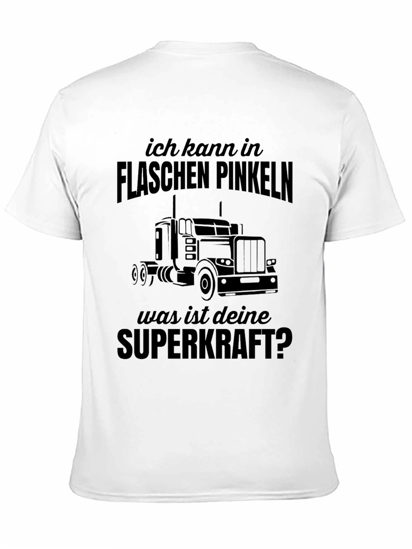 Trucker Superkraft T-Shirt - Funny German Slogan